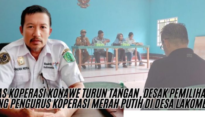 Dinas Koperasi Konawe Turun Tangan, Desak Pemilihan Ulang Pengurus Koperasi Merah Putih di Desa Lakomea