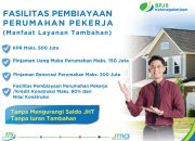 MLT BPJS Ketenagakerjaan Buka Pintu Rumah Pertama bagi Pekerja
